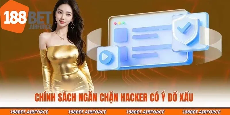Chính sách ngăn chặn hacker có ý đồ xấu