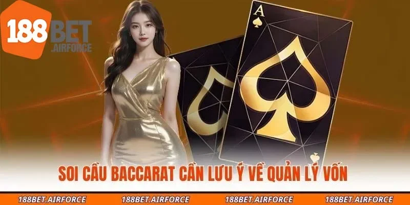 Soi cầu Baccarat cần lưu ý về quản lý vốn